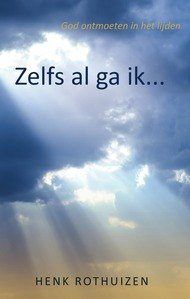 Zelfs al ga ik Zelfs al ga ik