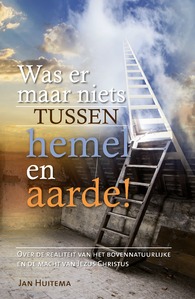 Was er maar niets tussen hemel en aarde Was er maar niets tussen hemel en aarde