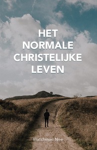 Het Normale christelijke leven Het Normale christelijke leven