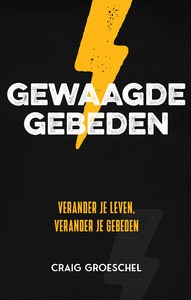Gewaagde gebeden Gewaagde gebeden