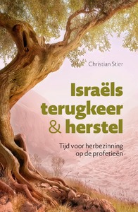 Israels terugkeer en herstel Israels terugkeer en herstel